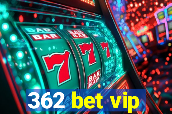 362 bet vip